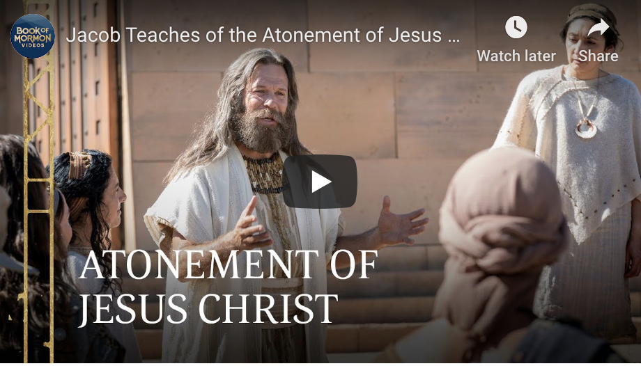 Book of Mormon Videos (#10): Jacob Teaches of the Atonement of Jesus Christ, 2 Nephi 6–10