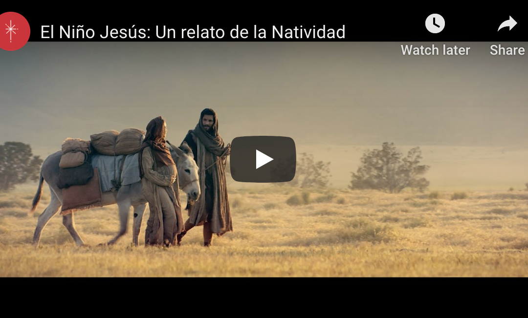 El Niño Jesús: La historia de la Natividad – Iglesia de Jesucristo de los Santos de los Últimos Días