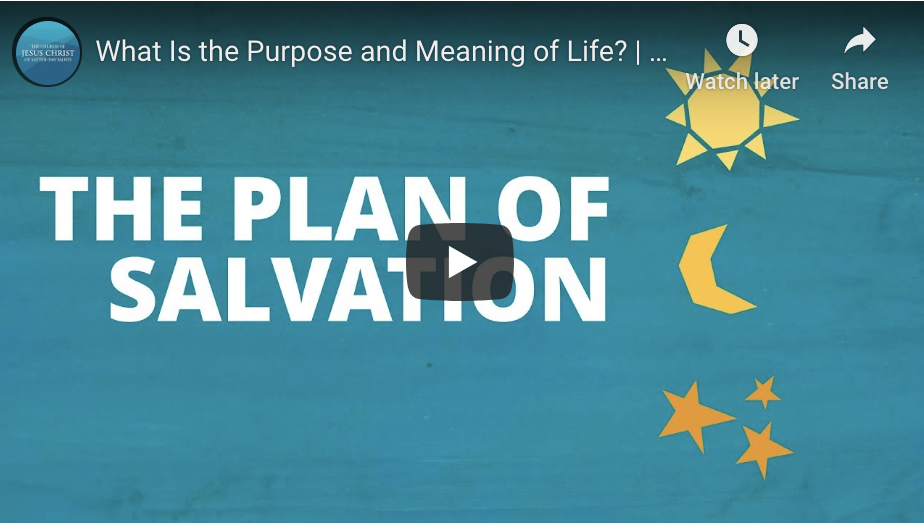 What Is the Purpose and Meaning of Life? Video from the Church of Jesus Christ