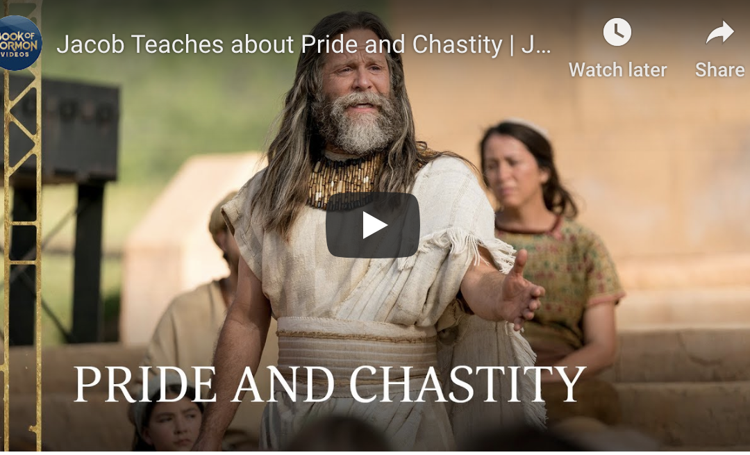 Book of Mormon Videos (#13): Jacob Teaches about Pride and Chastity, Jacob 2–3
