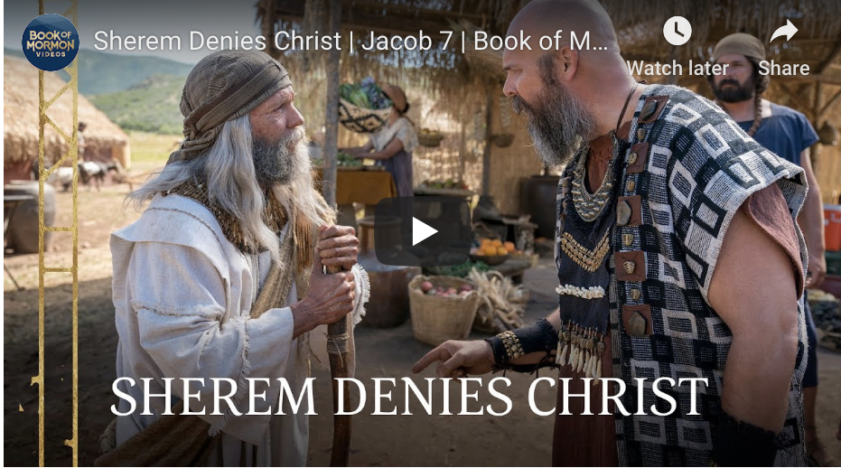 Book of Mormon Videos (#14): Sherem Denies Christ, Jacob 7