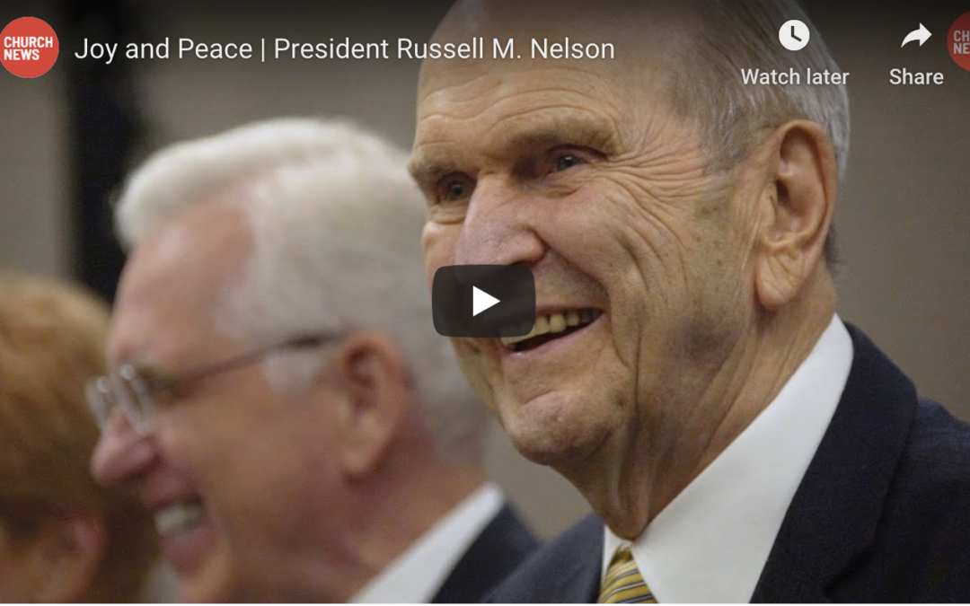 Video: President Russell M. Nelson Teaches about Joy and Peace in Troubled Times