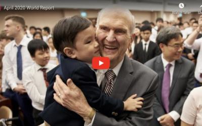 April 2020 Edition of The World Report of the Church of Jesus Christ of Latter-day Saints (and Past Editions)