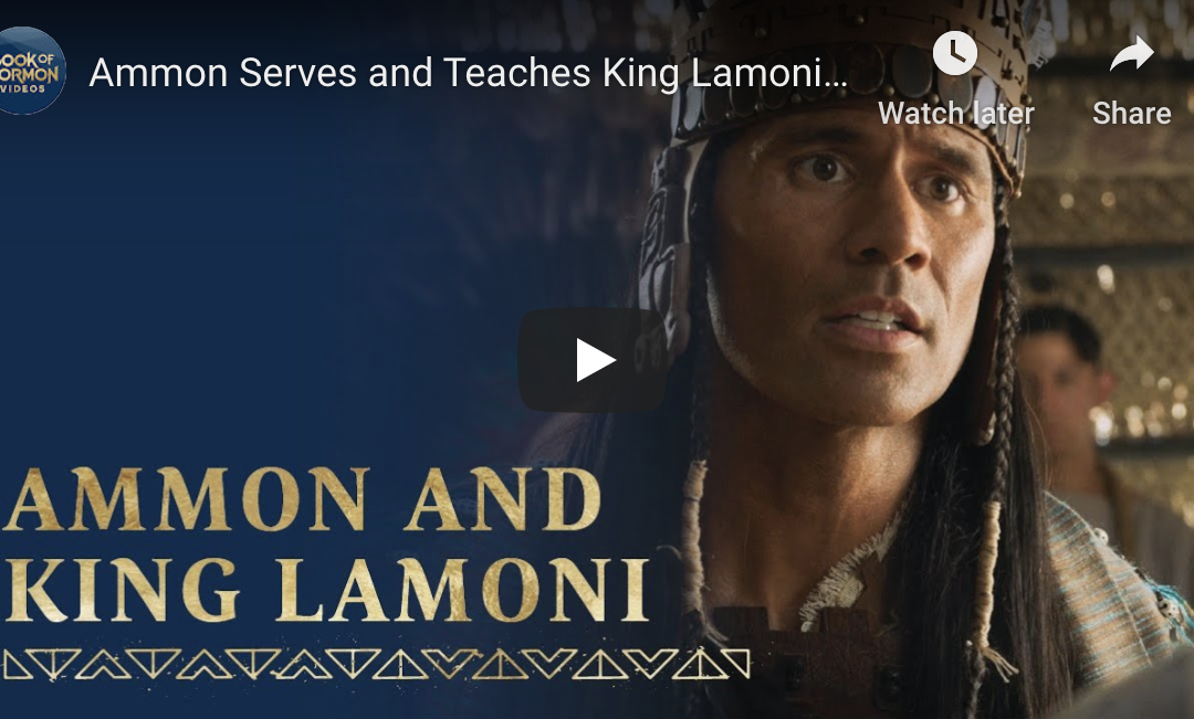 Book of Mormon Videos (#21): Ammon Serves and Teaches King Lamoni, Alma 17–19