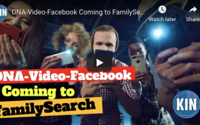 DNA, Video, Facebook Coming to FamilySearch