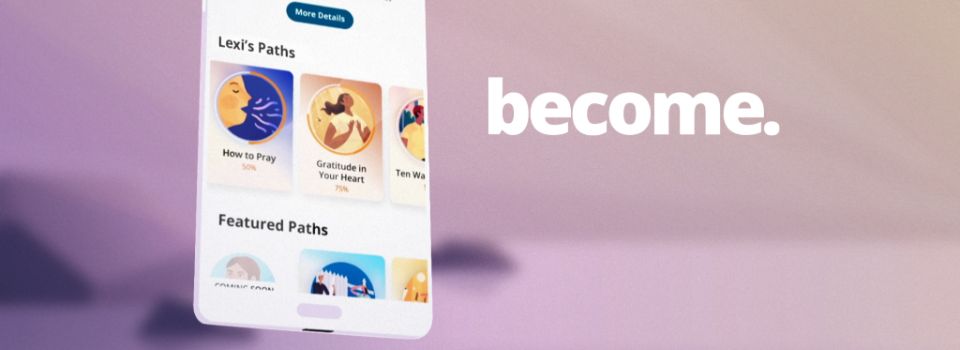 New ‘Become’ App and Website Helps People Grow Closer to God