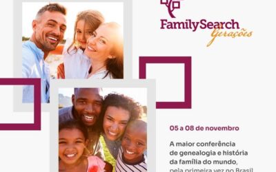 Brazil to Hold First Ever FamilySearch Gerações (Generations) Virtual Event