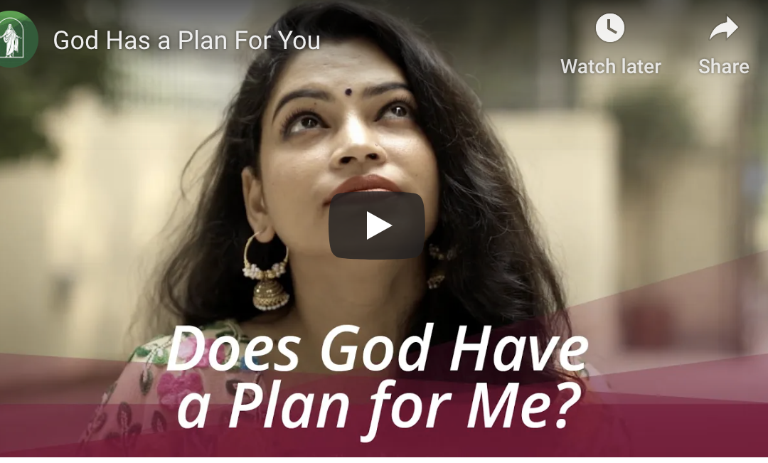 Watch Video: Does God Have a Plan For Me?