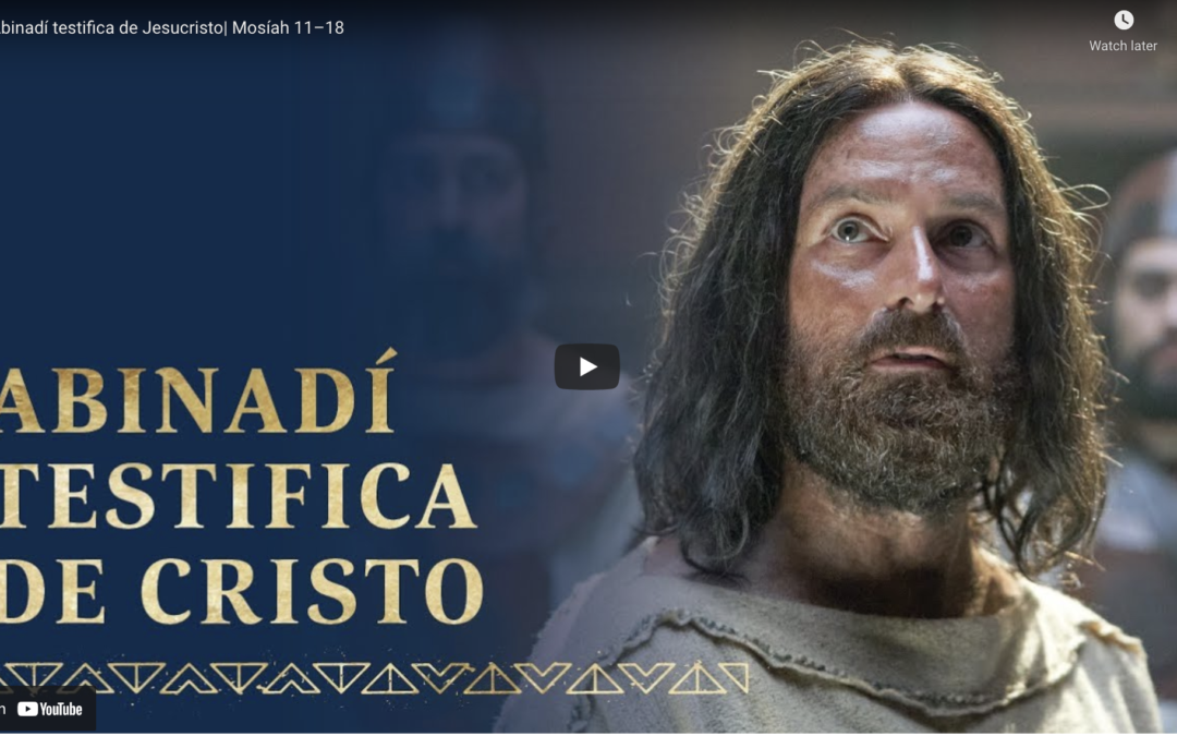 Videos del Libro de Mormón (#17): Abinadí testifica de Jesucristo