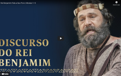 Videos do Livro de Mórmon (#16): O Rei Benjamim Fala a Seu Povo
