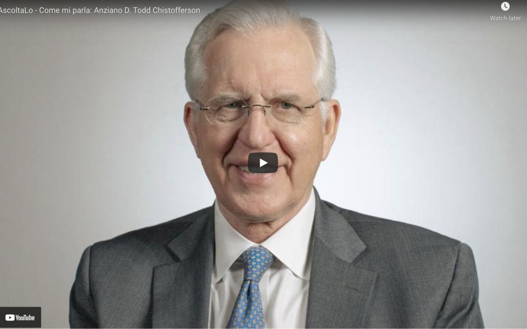 Guarda il Video: #AscoltaLo – Come mi parla: Anziano D. Todd Chistofferson