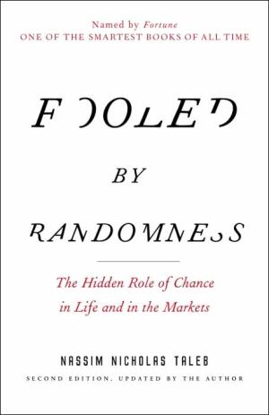 45 Best Quotes from Fooled by Randomness: The Hidden Role of Chance in Life and in the Markets