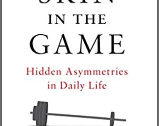 Best 85 Quotes from Skin in the Game: The Hidden Asymmetries in Daily Life by Nassim Nicholas Taleb