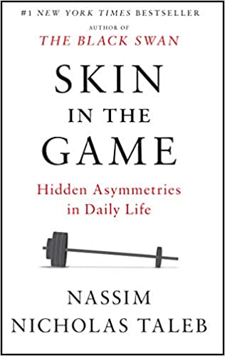 Best 85 Quotes from Skin in the Game: The Hidden Asymmetries in Daily Life by Nassim Nicholas Taleb