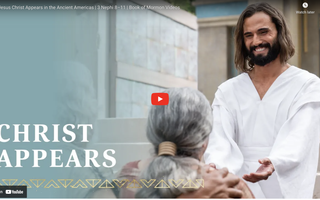 Book of Mormon Videos: Jesus Christ Appears in the Ancient Americas
