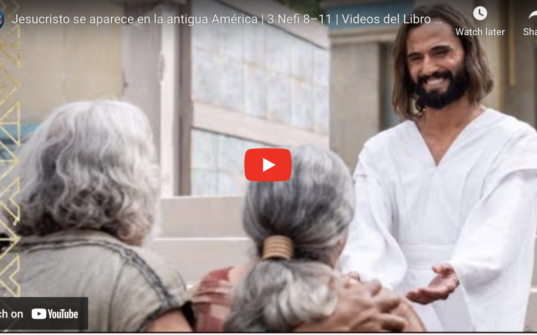 Mira Lo nuevo de los “Videos del Libro de Mormón”: Jesucristo se aparece en la antigua América