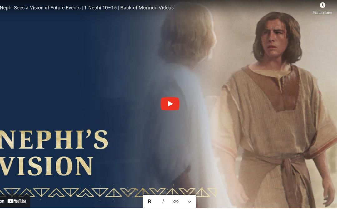 Book of Mormon Videos: Nephi Sees a Vision of Future Events, 1 Nephi 10–15 