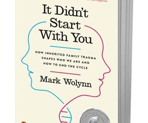 Top 44 Best Quotes from “It Didn’t Start with You” by Mark Wolynn