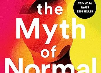 Top 22 Best Quotes from “The Myth of Normal” by Gabor Maté