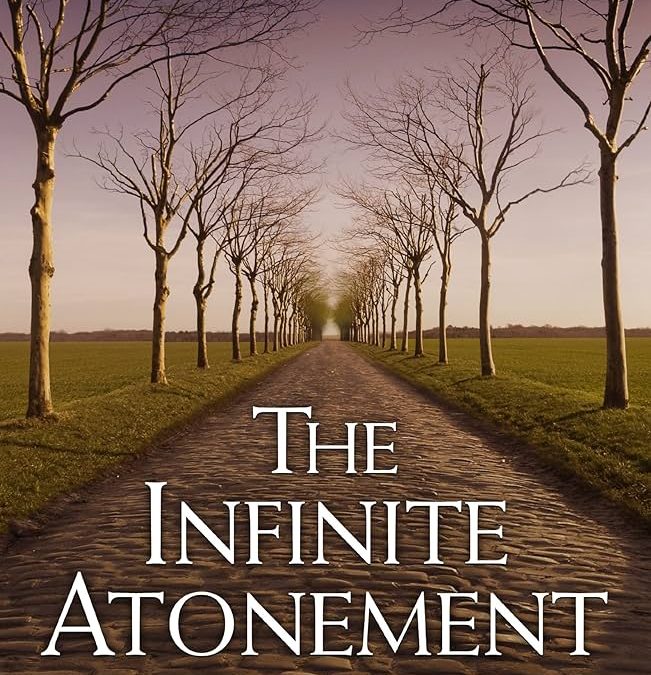 Top 20 Quotes from “The Infinite Atonement” by Tad R. Callister